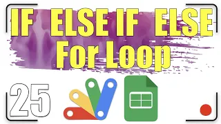 The If Else If and Else statements with the for loop Apps Script 25