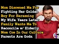 Lagu Mom Disowned Me For Fighting Her Golden Boy Who Was Harassing My Wife, Now Demands I Go Back. AITA