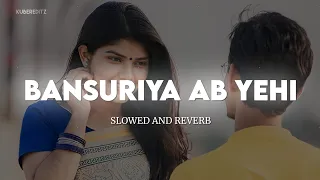 Download Bansuriya Ab Yehi Pukare || (Slow+Reverb) Kumar Sanu \u0026 Asha Bhosle || KuberEditz #Lofi MP3