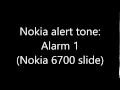 Nokia alert tone - Alarm 1 (Nokia 6700 slide)