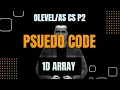 1D Arrays Pseudo code O and A level Computer Science