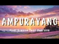 Download Lagu Ampurayang - Yudi Kresna Ft. Dek Ulik (Lirik)