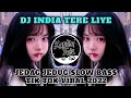 Download Lagu Dj India Tere Liye Slow Bass | Jedag Jedug Tik Tok Viral 2022 Paling Dicari