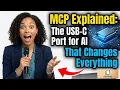 MCP Explained The USB-C Port for AI That Changes Everything