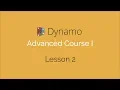 Dynamo Advanced Course I - Lesson 2
