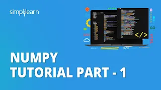 NumPy Tutorial Part - 1 NumPy Array Python NumPy Tutorial Python Training Simplilearn