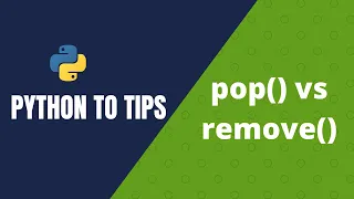 Python Top Tips Difference between Pop and Remove Methods in Python