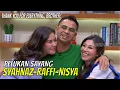 Download Lagu Ungkapan Sayang Syahnaz dan Nisya Bikin Raffi Ahmad Terharu | FYP (10/11/22) Part 3
