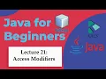 Lecture 21 Access Modifiers in java in java Programming The Kacs