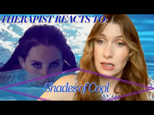 Download MP3 Therapist Reacts To: Shades of Cool Music Video by Lana Del Rey *eye rolls for the old man, NOT LDR*