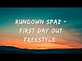Rundown Spaz - First Day Out Freestyle