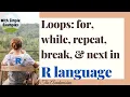 R9 Loop for while repeat break and next in R Language