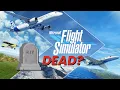 Is Microsoft Flight Simulator 2020 Dead