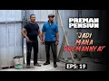 Kang Murad \u0026 Kang Ujang Datangi Tempat Proyek Kang Gobang | PREMAN PENSIUN 7 | EPS 19 (2/2)