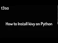 How to Install kivy on Python
