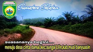 Download Simpang C 1 Srigunung Menuju Cinta Damai Dengan Gending Sriwijaya | Suasana Pedesaan Musi Banyuasin MP3