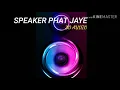 Download Lagu SPEAKER PHAT JAYE---3D SONG bass Boosted