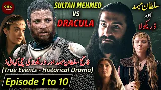 Sultan Mehmed Vs Vlad Dracula, Episode 1 to 10, in Urdu / Overview / QBC World