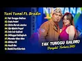 Download Lagu Yuni Yunel Ft Brodin - TAK TUNGGU BALIMU - GULU PEDOT - CINTA MERAH JAMBU || DANGDUT TERBARU 2025
