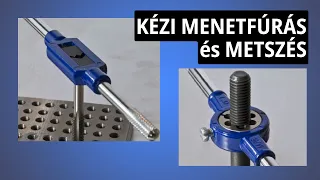 Kézi menetfúrás és menetmetszés
