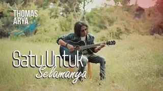 Download THOMAS ARYA - SATU UNTUK SELAMANYA (Official New Acoustic) MP3