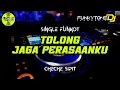 Download Lagu Funkot - TOLONG JAGA PERASAANKU [CHECHE SIPIT] #Funkytonestyle