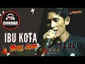 Download Lagu IBU KOTA TEJO DEMBIK  DHEHAN JENGGOT  WONG JOWO avs