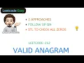 Valid Anagram 2 Approaches Leetcode-242 UBER