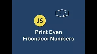 print even fibonacci numbers in javascript