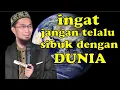 Download Lagu INGAT JANGAN TERLALU SIBUK MENGEJAR DUNIA usatd adi hidayat.lc.ma
