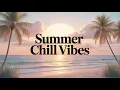 Download Lagu Wishelis – SUMMER CHILL VIBES  ☀️ (Full Album 2025, Playlist Relaxing \u0026 Dreamy Music)