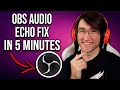 How to Fix Echo Problems in OBS in 5 minutes Elgato Game Capture and Stream Issues