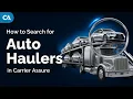 How to Search for Auto Haulers in Carrier Assure