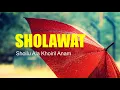 Download Lagu SHOLAWAT NABI SHOLAWAT MERDU - SHOLLU ALA KHOIRIL ANAM