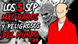 LOS 5 SCP MÁS RAROS Y PELIGROSOS DEL MUNDO #30