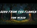 Tom Misch - Echo From The Flames (Lyrics)