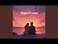 Download Lagu Perfect X Lover