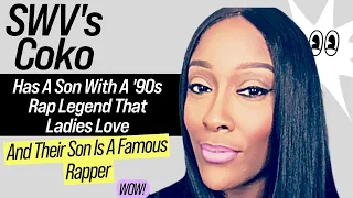 SWV s Coko Has A Famous Son With A 90s Rap Legend That Ladies Love Many Fans Never Knew