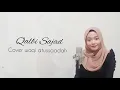 Download Lagu Maher Zain - Qalbi Sajad || Waqi Atussaadah (Cover)