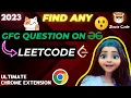 Finding GFG Questions on LeetCode Discover Hidden Gems with Chrome Extension