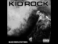 Kid Rock - Don't Tell Me How To Live (feat. Monster Truck)