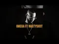 G.G.A - OMEGA ft. NASTYSH!!T (Explicit)