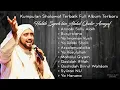 Download Lagu KUMPULAN SHOLAWAT TERBAIK HABIB SYECH FULL ALBUM 2021