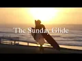 The Sunday Glide #2 : with Ben Considine