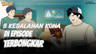 LIMA KESALAHAN KONA DI EPISODE TERBONGKAR - YotKad Animasi