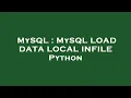 MySQL MySQL LOAD DATA LOCAL INFILE Python
