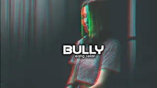 Download Dj tik tok terbau-bully-remix by eang selan MP3
