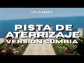 Pista De Aterrizaje - Mora - Versión Cumbia - Veliz Music