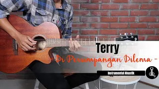 Download TERRY - DI PERSIMPANGAN DILEMA (Instrumental Akustik Gitar) | gitarulik COVER MP3