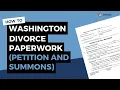 Filling out Summons and Petition for Divorce Paperwork Washington State
